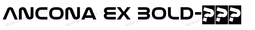 Ancona Ex Bold字体转换